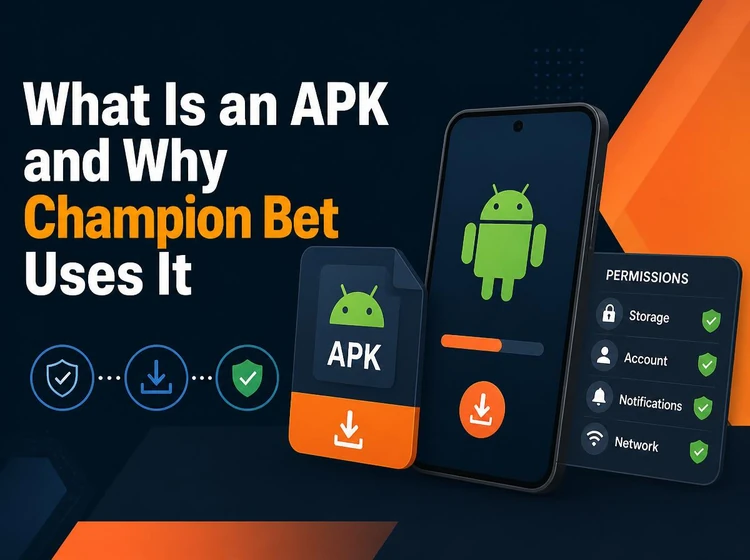 What Is an APK and Why Champion Bet Uses It